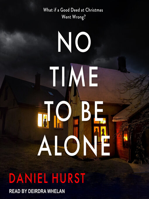 Title details for No Time to Be Alone by Daniel Hurst - Wait list